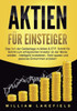 Aktien Für Einsteiger: Das 1x1 der Geldanlage in Aktien & ETF. Schritt für Schritt zum erfolgreichen Investor an der Börse werden - Intelligent ... Ge