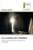 La lumière des ténèbres