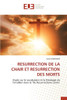 Resurrection de la Chair Et Resurrection Des Morts