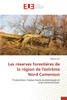 Les rÃ©serves forestiÃ¨res de la rÃ©gion de l'extrÃªme Nord Cameroun