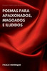 Poemas Para Apaixonados, Magoados E Iludidos