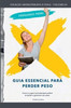 Guia Essencial Para Perder Peso