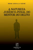 A Natureza JurÃ­dico-penal Do Mentor Do Delito