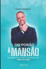 Do PorÃ£o Ã€ MansÃ£o: Uma histÃ³ria que te farÃ¡ compreender que nada Ã© por acaso