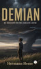 Demian: Die Geschichte von Emil Sinclairs Jugend
