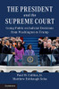 The President and the Supreme Court: Going Public on Judicial Decisions from Washington to Trump