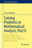 Solving Problems in Mathematical Analysis, Part II: Definite, Improper and Multidimensional Integrals, Functions of Several Variables and Differential Equations (Problem Books in Mathematics)
