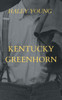 Kentucky Greenhorn