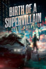 Birth of a Supervillain