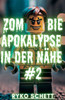 Zombie Apokalypse in der NÃ¤he #2