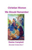 Christian Women We Should Remember