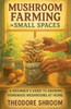 Mushroom Farming in Small Places