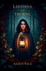 Lanterns and Thorns