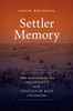 Settler Memory: The Disavowal of Indigeneity and the Politics of Race in the United States (Critical Indigeneities)