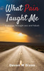 What Pain Taught Me: A Journey Through Loss and Failure