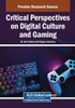 Critical Perspectives on Digital Culture and Gaming