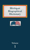 Michigan Biographical Dictionary - Volume 1