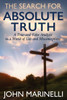 The Search For ""Absolute Truth"": A ""Tue & False"" Analysis In A World of lies & Misconceptions