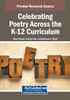 Celebrating Poetry Across the K-12 Curriculum