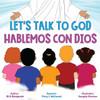 Let's Talk to God: Hablemos Con Dios