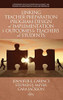 Linking Teacher Preparation Program Design and Implementation to Outcomes for Teachers and Students (hc) (Contemporary Issues in Accreditation, Assessment,)