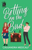 Betting on the Bird: Fixer Upper Romance #1.5: A Sapphic Christmas Rom Com