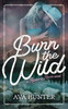 Burn the Wild