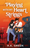 Playing With My Heart Strings