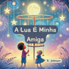 A Lua É Minha Amiga Large Print