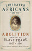 Liberated Africans and the Abolition of the Slave Trade, 1807-1896 (Rochester Studies in African History and the Diaspora)