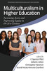 Multiculturalism in Higher Education: Increasing Access and Improving Equity in the 21st Century (Contemporary Perspectives on Access, Equity, and Achievement)