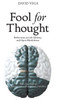Fool for Thought: Reflections on Life, Identity, and Open-Mindedness