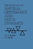 The Ecology of Natural Disturbance and Patch Dynamics