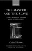 The Master and the Slave: Lukacs, Bakhtin, and the Ideas of Their Time
