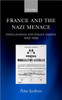 France and the Nazi Menace: Intelligence and Policy Making 1933-1939