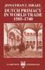 Dutch Primacy in World Trade, 1585-1740