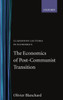 The Economics of Post-Communist Transition
