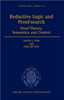 Reductive Logic and Proof-Search: Proof Theory, Semantics, and Control