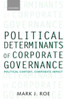 Political Determinants of Corporate Governance: Political Context, Corporate Impact