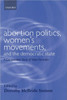 Abortion Politics, Women's Movements, and the Democratic State: A Comparative Study of State Feminism