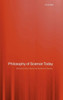 Philosophy of Science Today
