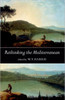 Rethinking the Mediterranean