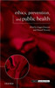 Ethics, Prevention, and Public Health