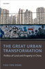 The Great Urban Transformation: Politics of Land and Property in China