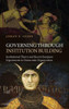 Governing Through Institution Building: Institutional Theory and Recent European Experiments in Democratic Organization