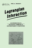 Lagrangian Interaction: An Introduction To Relativistic Symmetry In Electrodynamics And Gravitation