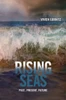 Rising Seas: Past, Present, Future