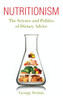 Nutritionism: The Science and Politics of Dietary Advice