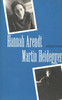 Hannah Arendt/Martin Heidegger