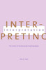 Interpreting Interpretation: The Limits of Hermeneutic Psychoanalysis